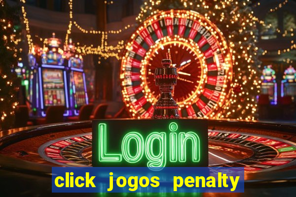 click jogos penalty fever brasil